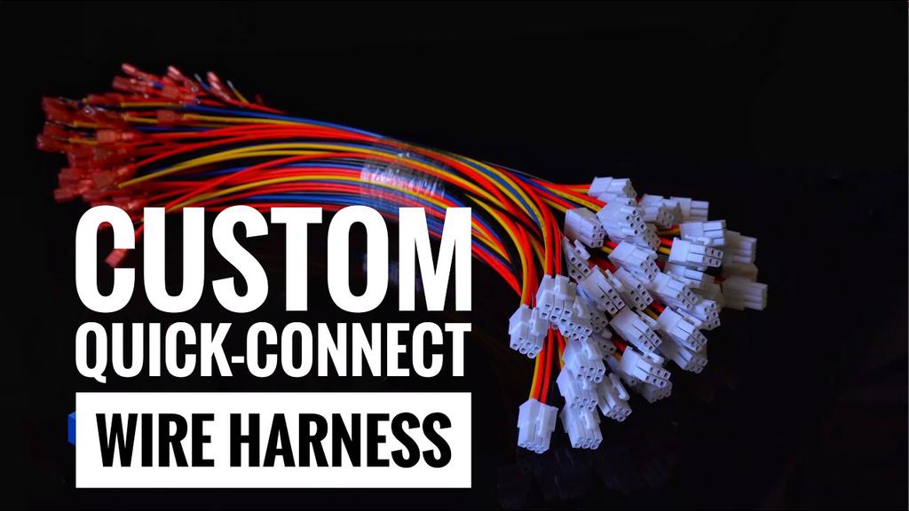 'Video thumbnail for Custom Quick-Connect Wire Harness'